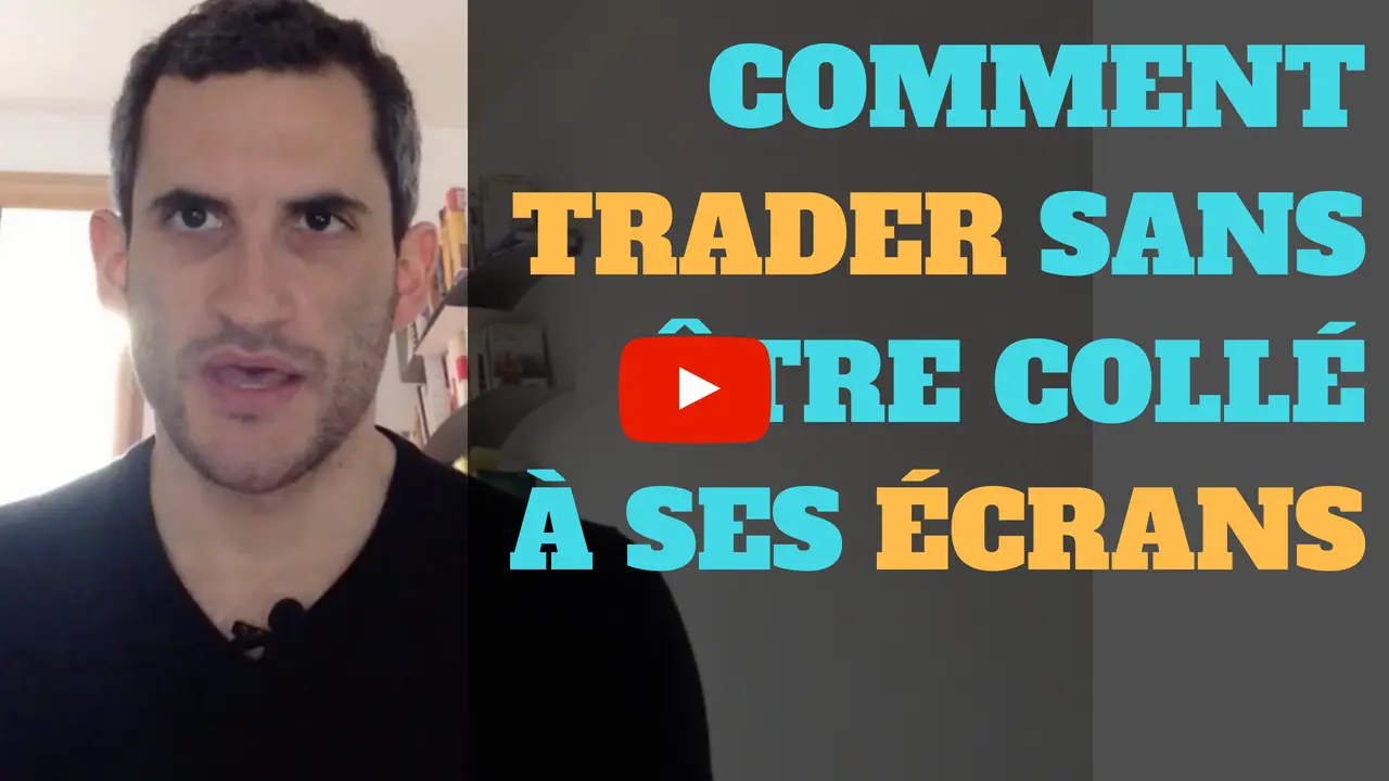 Comment trader sans être collé aux écrans : 7 astuces de la mort